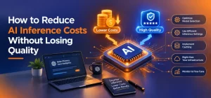 how_to_reduce_AI_Interference_costs_without_losing_quality